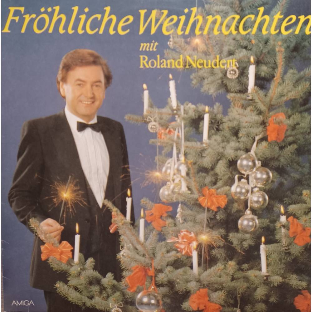 LP   Fröhliche Weihnachten mit Roland Neudent - Amiga  1986  - Bild 1