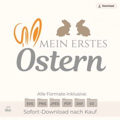 Plotterdatei „Mein erstes Ostern“ mit 2 Hasen & Ohren – Digitale Datei SVG DXF PNG
