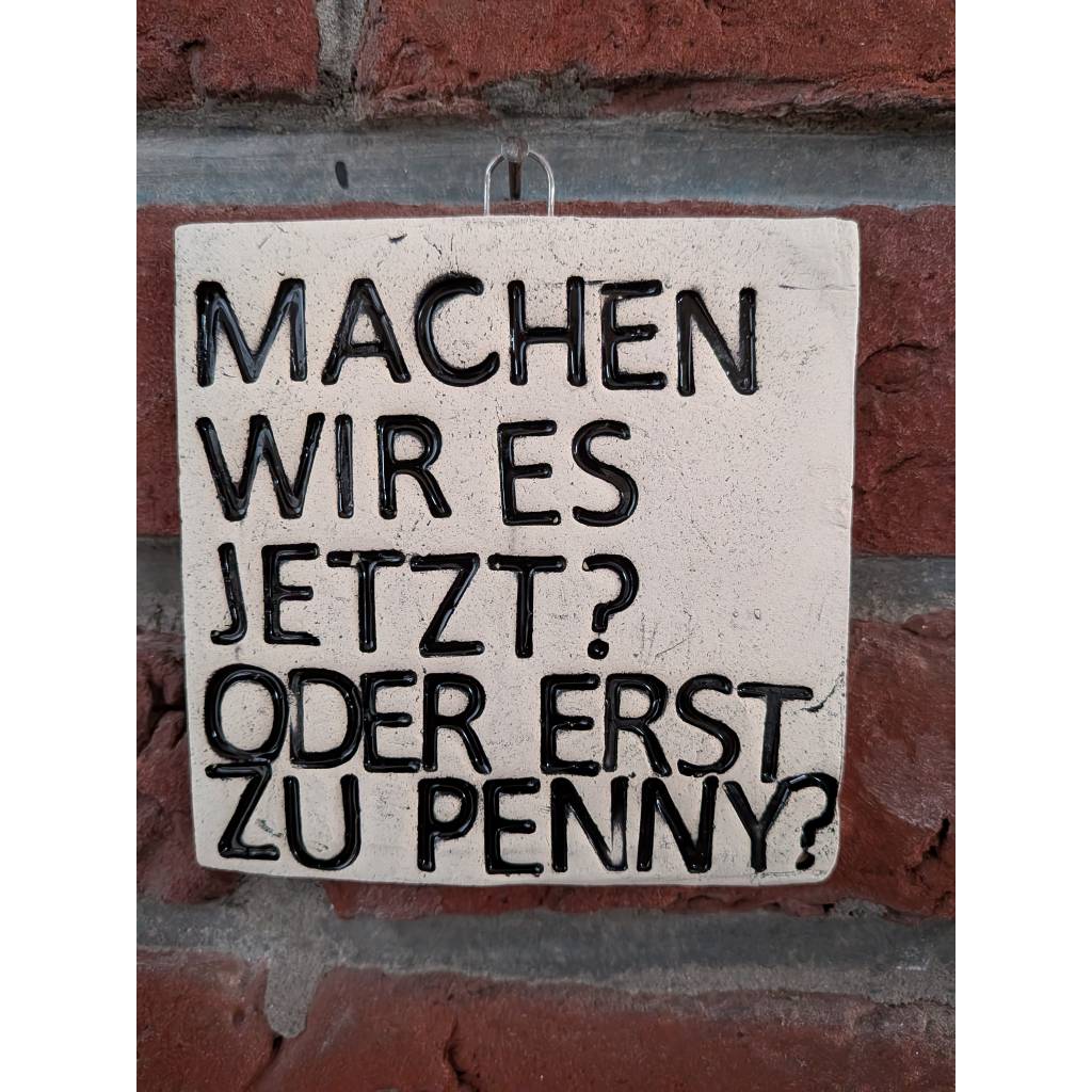 Handgefertigte Fliese "Penny" – Spruchfliese gegen Aufschieben, 9,5 x 9,5 cm, rauer Look Bild 1