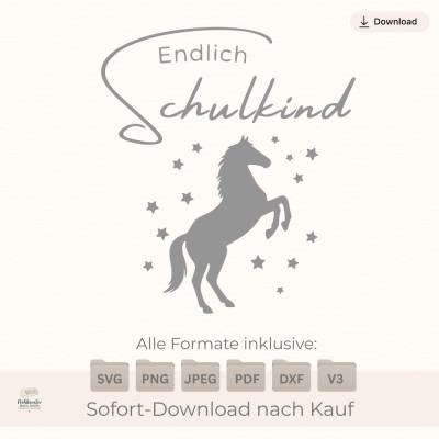 Plotterdatei „Endlich Schulkind“ mit Pferd & Sternen – Digitale Datei SVG PNG Schulanfang