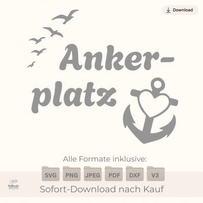 Plotterdatei Meer Spruch „Ankerplatz“ – Digitale Datei SVG DXF PNG mit Herzanker & Möwen