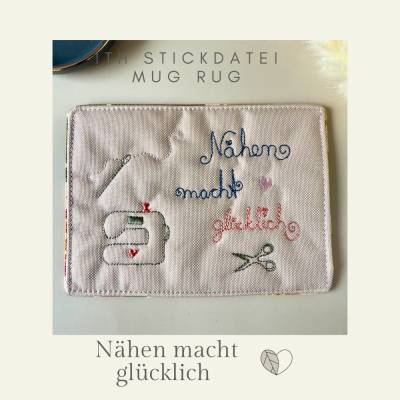 ITH-Stickdatei MugRug „Nähen macht glücklich“ für den Ovalen Stickrahmen 255 x 145