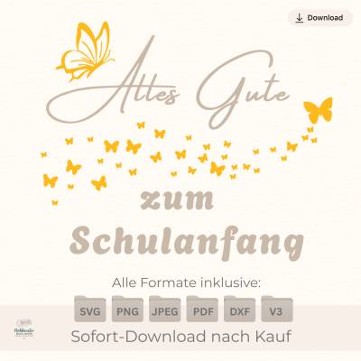 Plotterdatei „Alles Gute zum Schulanfang“ mit Schmetterlingen – Digitale Datei SVG PNG