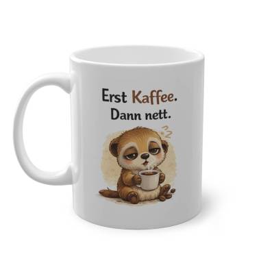 Lustige Kaffee Tasse Spruch Erst Kaffee dann nett süßes Tier Geschenk Büro Kollegen Humor Tasse