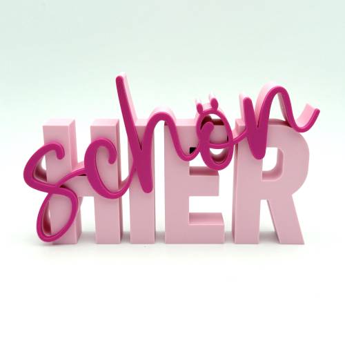 3D Schriftzug SCHÖN HIER, versch. Farben zur Auswahl, 3D Druck schön hier, 3D Druck Deko, ideal zum dekorieren