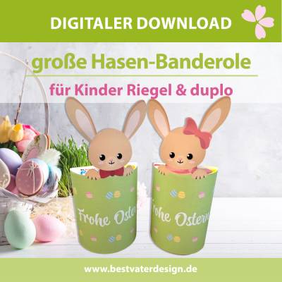 Druckvorlage Ostern: große Hasen-Banderole für duplo & Kinder Schokolade | süßes Ostermitbringsel für Familie & Kollegen