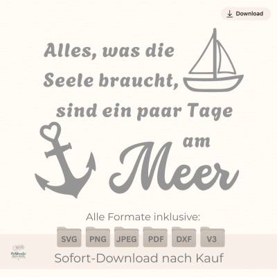 Plotterdatei Meer Spruch „Ein paar Tage am Meer“ – Digitale Datei SVG DXF PNG mit Anker & Segelboot