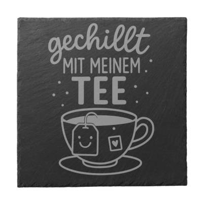 Schiefer Untersetzer gechillt mit meinem Tee – gravierter Glasuntersetzer rund & eckig lustiges Tee Geschenk