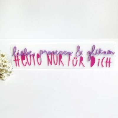 Statement Schild - Liebe, Prosecco & Glitzer, heute nur für dich -