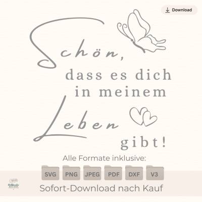 Plotterdatei Spruch „Schön dass es dich gibt“ – SVG PNG Geschenk & Dankeschön