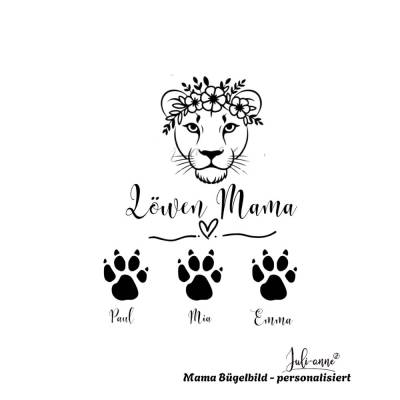 Bügelbild zum MUTTER-TAG - Mama Löwin Löwenmama - personalisiert mit Kinder-Namen 