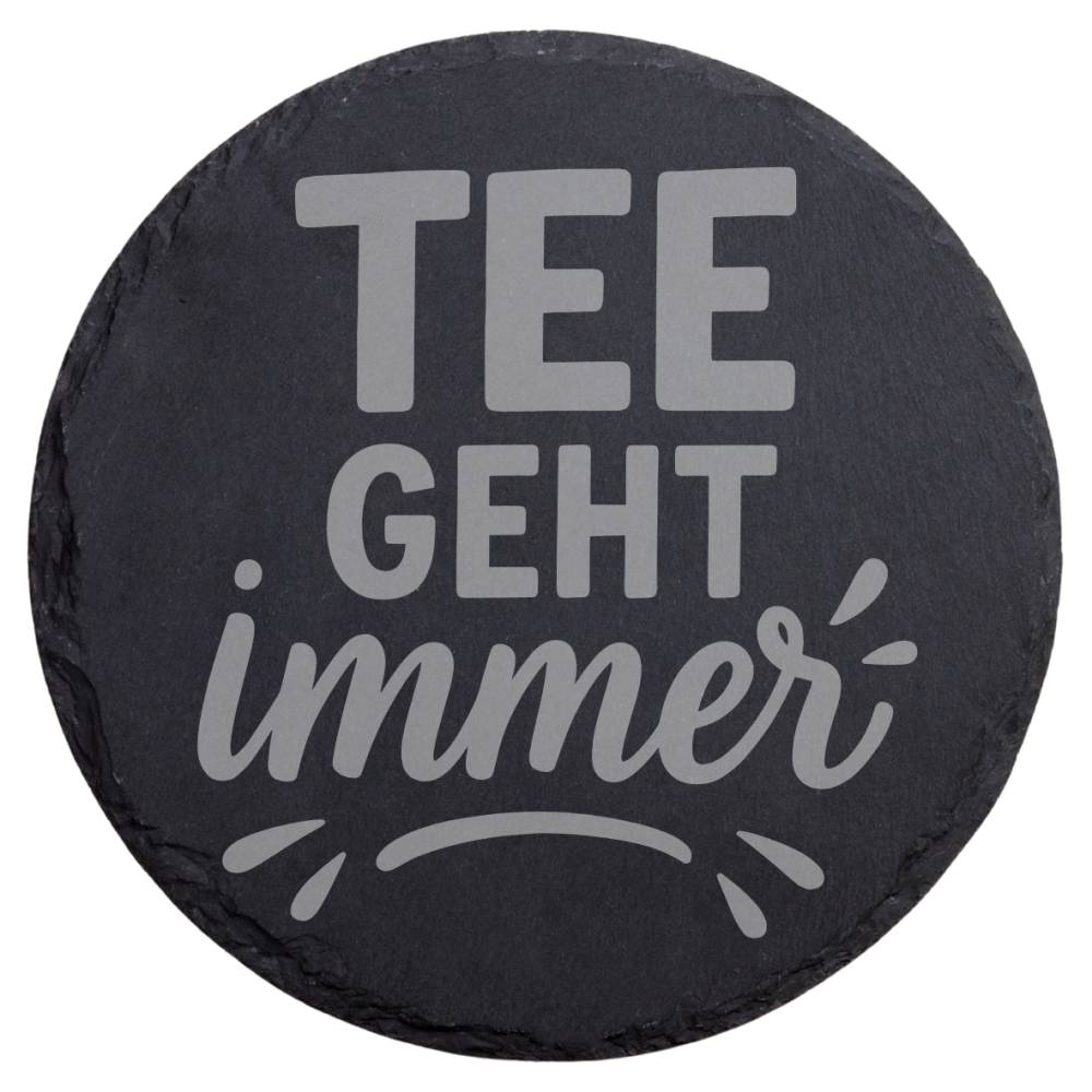 Schiefer Untersetzer Tee geht immer – gravierter Glasuntersetzer rund & eckig minimalistisches Tee Geschenk