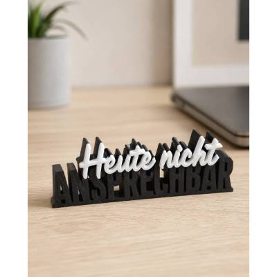 Heute nicht ansprechbar 3D Schriftzug Büro Deko Geschenk