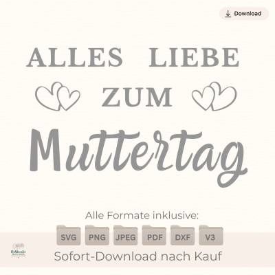 Plotterdatei „Alles Liebe zum Muttertag“ mit Herz – SVG PNG Spruch für Mama