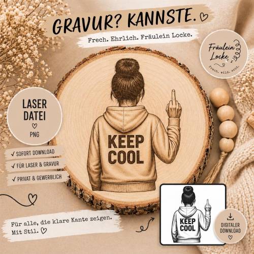 Laserdatei Gravur | Statement Motiv | Frauen Power | Keep Cool | Gravurdatei für Holz & Schiefer | DIY Datei | PNG