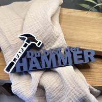 Deko Schriftzug „Papa Du bist der Hammer“ 3D Druck Werkzeug Geschenk Vatertag Geburtstag