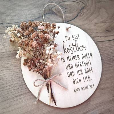 Christliches Holzschild mit Trockenblumen | Bibelvers Jesaja 43 | individuelles Geschenk | Du bist kostbar | Wunschtext