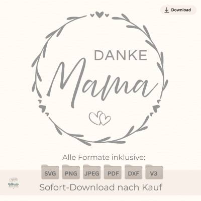 Plotterdatei „Danke Mama“ mit Herz – SVG PNG Spruch für Muttertag & Geburtstag