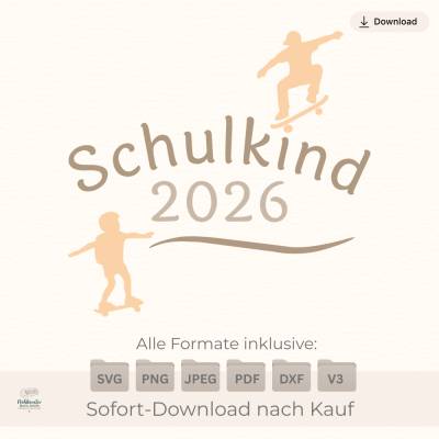 Plotterdatei Schulkind 2026 Skateboard – Cooles Design für Schultüte & T-Shirt SVG PNG