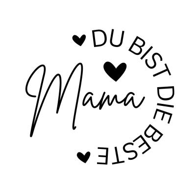 Beste Mama PNG SVG Datei - Download Plotterdatei - Plotter File - Liebe Love - Familie Muttertag