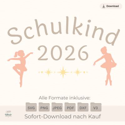 Plotterdatei Schulkind 2026 Ballett – Tänzerinnen & Sterne für Schultüte & Shirt SVG PNG
