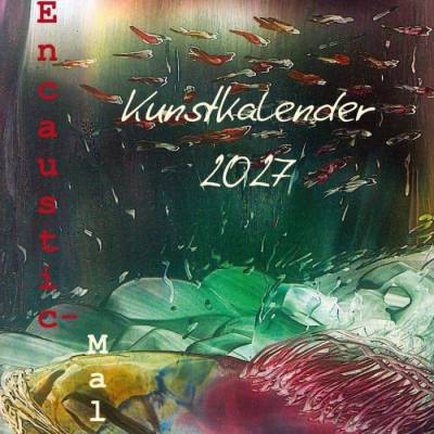 Encaustic-Malerei Kunstkalender 2027