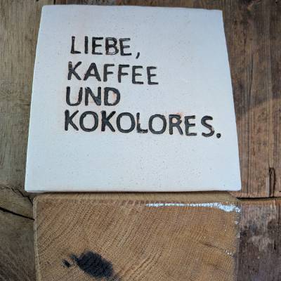Fliese Liebe, Kaffee und Kokolores"