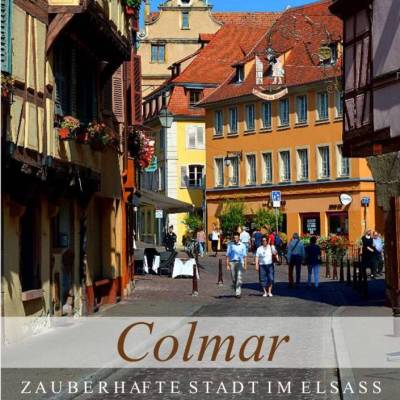 Colmar - Zauberhafte Stadt im Elsass – Kalender 2027