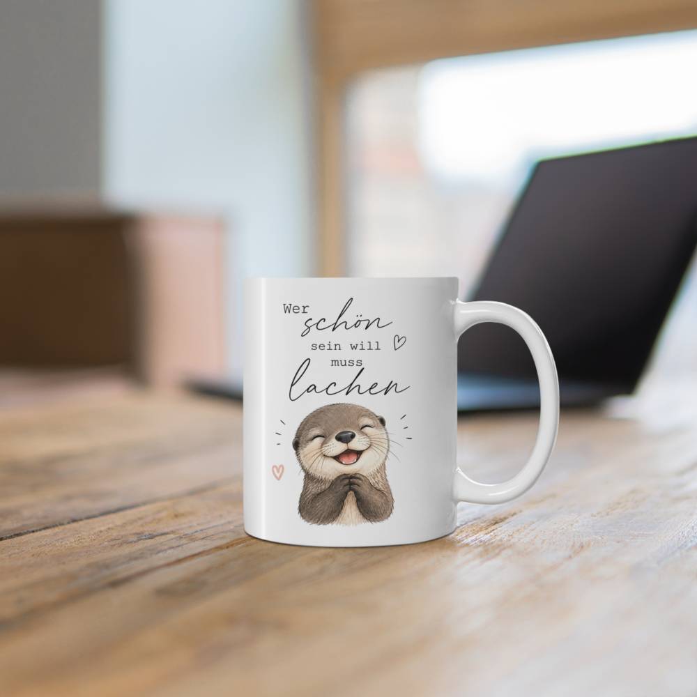 Wer schön sein will muss lachen Tasse – Fröhlicher Otter mit Spruch