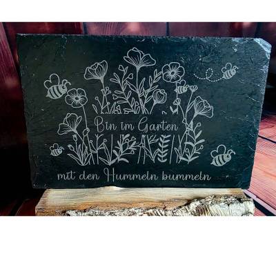Dekorative Schieferplatte - Bin im Garten mit den Hummeln bummeln 30x20