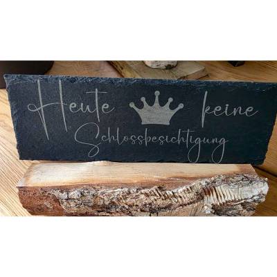 Dekorative Schieferplatte - Heute keine Schlossbesichtigung 30x10 cm