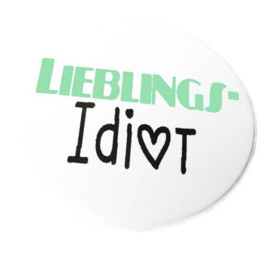 Lieblingsidiot auf handgepresstem Button, Magnet, Taschenspiegel oder Flaschenöffner.