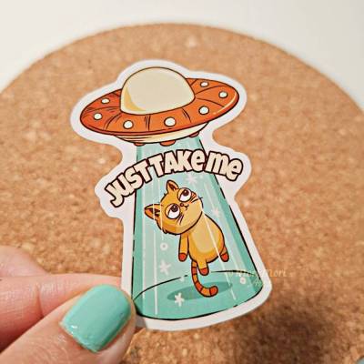 Just Take me – Süßer Katzen-UFO-Vinylsticker, Alien-Entführung Die-Cut-Sticker, Lustiger Katzensticker