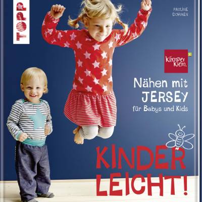 Nähen mit JERSEY - kinderleicht! für Babys und Kids von 0 bis 8 Jahren