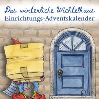 Wichteltür-Adventskalender für Kinder ab 4 Jahren, Dekorieren und Einrichten mit 24 wiederablösbaren Aufklebern, A5 quer