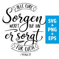 Druckdatei, SVG EPS PNG, all eure Sorgen, 1 Petrus 5 7, Lettering Bibelvers