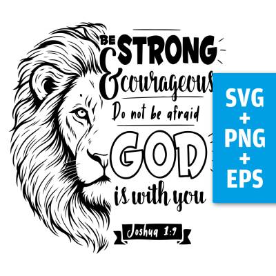 Druckdatei, SVG EPS PNG, strong & courageous, englisch, Joshua 1 9; Löwe, Lettering Bibelvers
