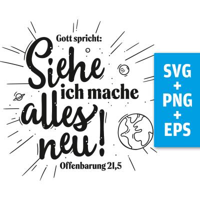 Druckdatei, SVG EPS PNG, Siehe ich mache alles neu, Jahreslosung, Lettering Bibelvers