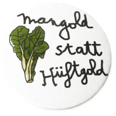 Mangold statt Hüftgold auf Magnet, Button, Taschenspiegel oder Flaschenöffner.