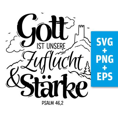 Druckdatei, SVG EPS PNG, Gott ist unsere Zuflucht, Psalm 46 2, Lettering Bibelvers