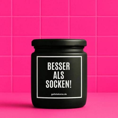 Duftkerze mit Spruch BESSER ALS SOCKEN! Bio-Sojawachs vegan 80 h Brenndauer