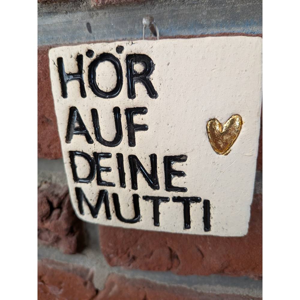 Fliese " Hör auf deine Mutti" Bild 2