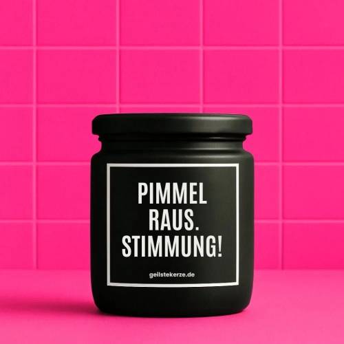 Duftkerze mit Spruch PIMMEL RAUS. STIMMUNG Bio-Sojawachs vegan 80 h Brenndauer