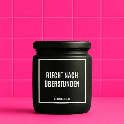 Duftkerze mit Spruch RIECHT NACH ÜBERSTUNDEN Bio-Sojawachs vegan 80 h Brenndauer