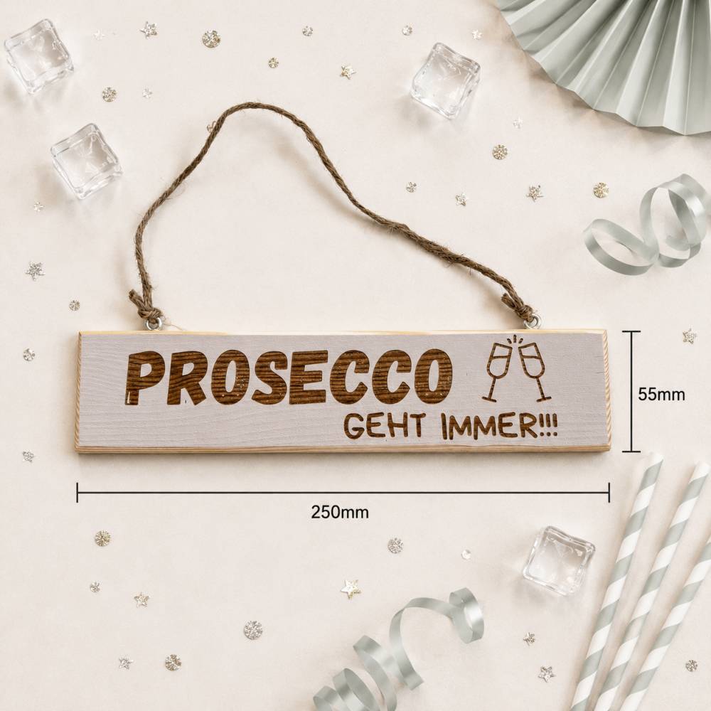 Dekoschild Prosecco geht immer aus Holz, Holzschild Prosecco, Bar Deko, Geschenkidee Freundin, Statement Schild Bild 3
