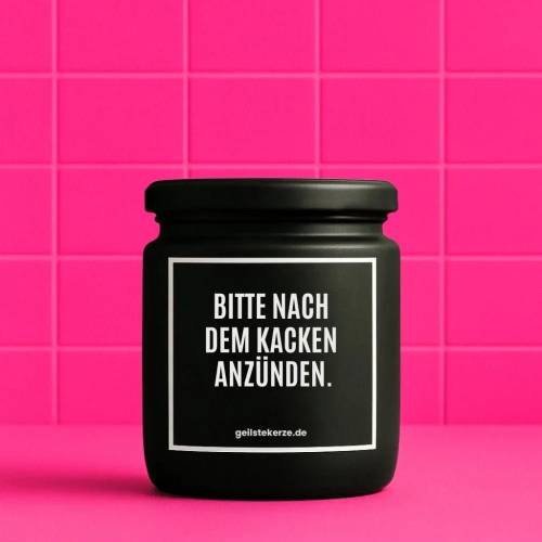 Duftkerze mit Spruch BITTE NACH DEM KACKEN ANZÜNDEN. Bio-Sojawachs vegan 80 h Brenndauer