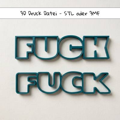 STL Datei Schriftzug FUCK in 2 verschiedenen Ausführungen - 3D Druck Datei