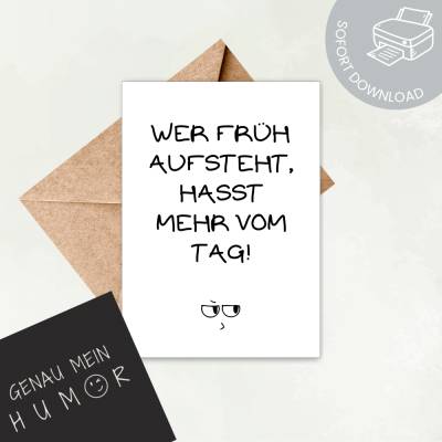 Statementkarte oder für alle "Frühaufsteher" | PDF Download und ausdrucken
