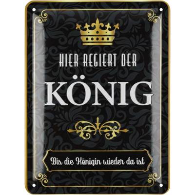 Deko Blechschild Hier regiert der König Geschenkidee Wanddeko 15x20 cm
