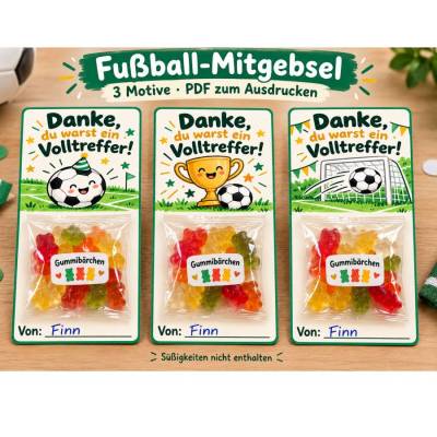 Mitgebsel Kindergeburtstag Fußball PDF – 3 Motive zum Ausdrucken | Karten für Gummibärchen & kleine Schokolade